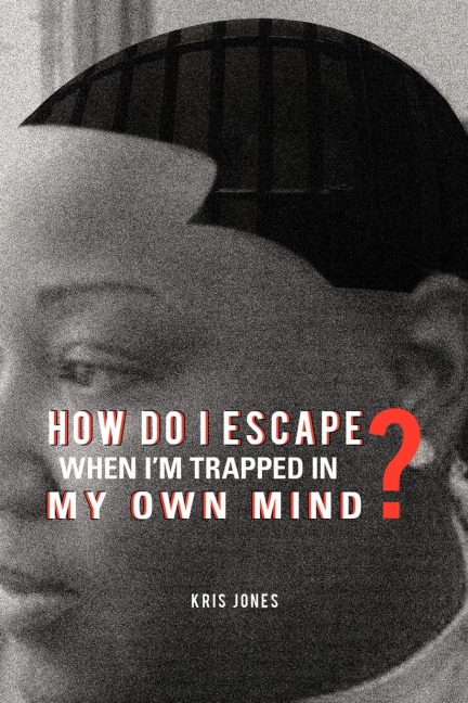 How Do I Escape When Im Trapped in My Own Mind?