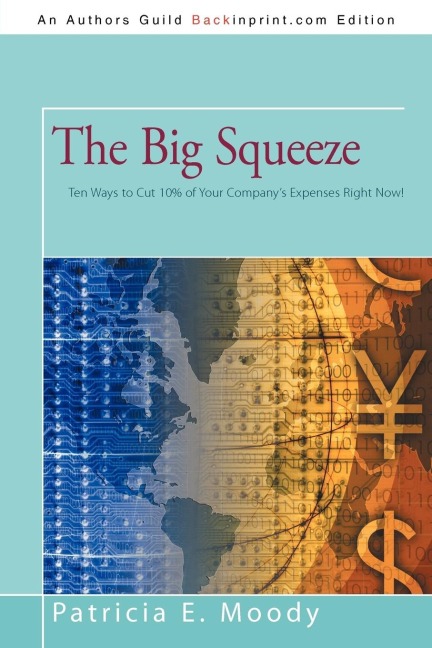 The Big Squeeze: Ten Ways to Cut Your Spending 10% Right Now!