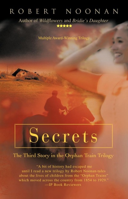 Secrets: The Third Story in the Orphan Train Trilogy