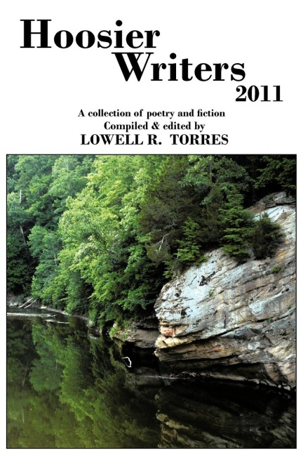 Hoosier Writers 2011: A Collection of Poetry and Fiction