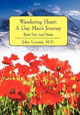 Wandering Heart: A Gay Mans Journey: Book Two: Lost Hearts
