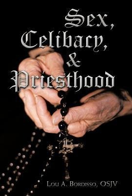Sex, Celibacy, and Priesthood A Bishop's Provocative Inquisition