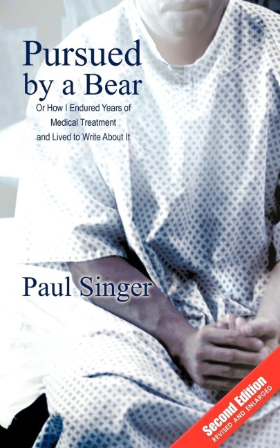 Pursued by a bear: How I endured years of medical treatment and lived to write about it