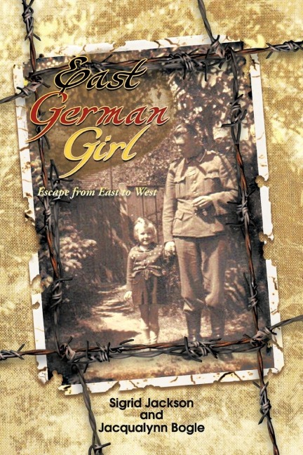 East German Girl: Escape from East to West