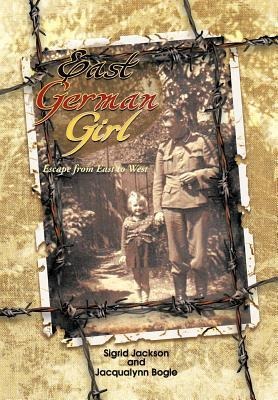 East German Girl: Escape from East to West