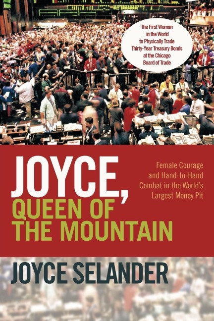 Joyce, Queen of the Mountain: Female Courage and Hand-To-Hand Combat in the Worlds Largest Money Pit