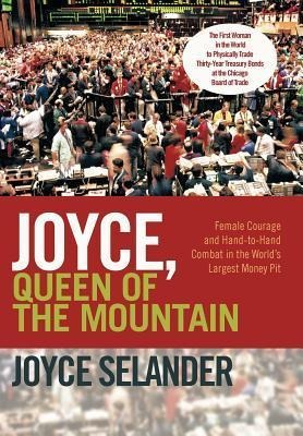 Joyce, Queen of the Mountain: Female Courage and Hand-To-Hand Combat in the Worlds Largest Money Pit