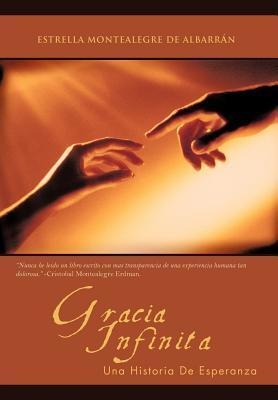 Gracia Infinita: Una Historia De Esperanza