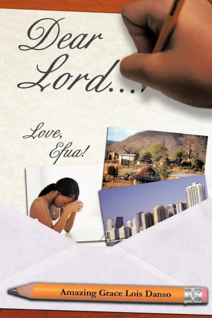 Dear Lord...: Love, Efua!