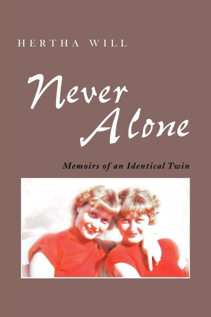 Never Alone: Memoirs of an Identical Twin