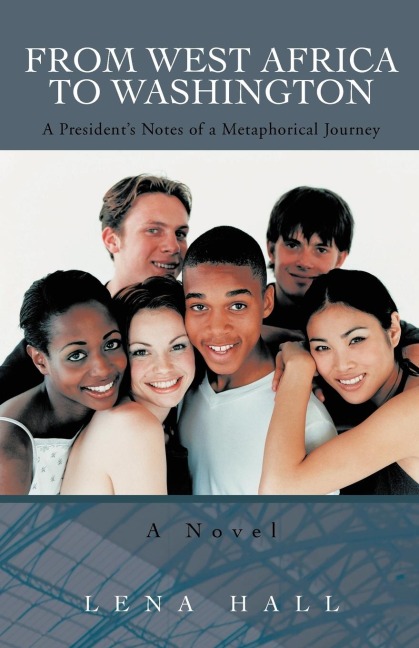 From West Africa to Washington: A Presidents Notes