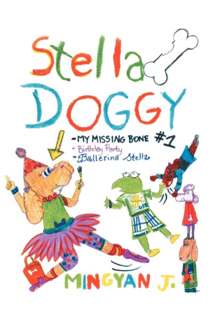 Stella Doggy: Book One of Stellas Awesome Adventures