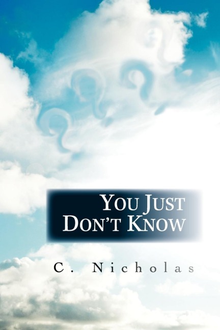 You Just Dont Know