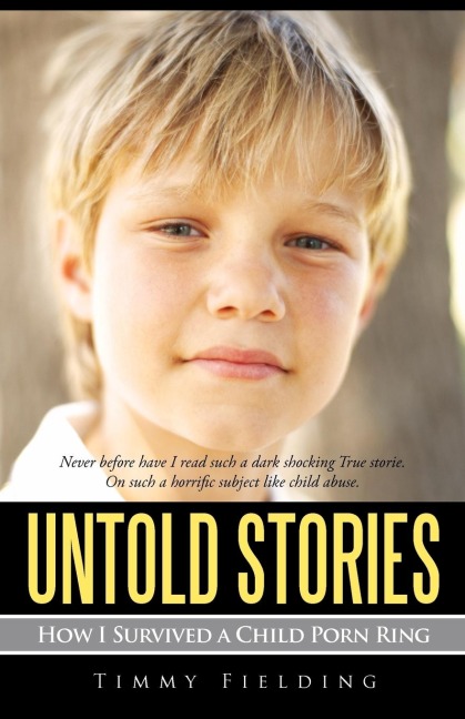Untold Stories: How I Survived a Child Porn Ring