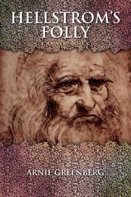 Hellstroms Folly: A Man of Taste