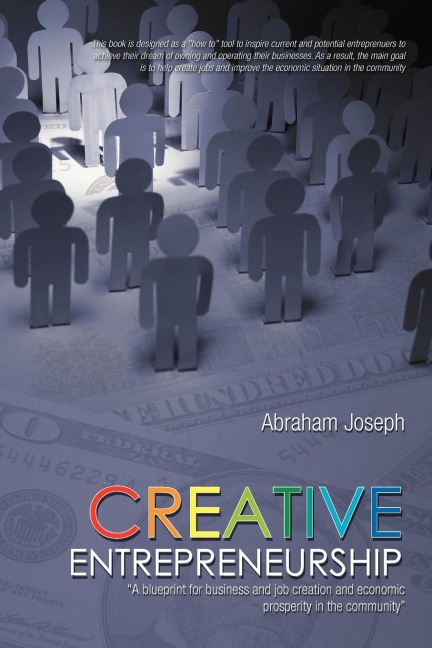 Creative Entrepreneurship: A Blueprint for Business and Job Creation and Economic Prosperity in the Community