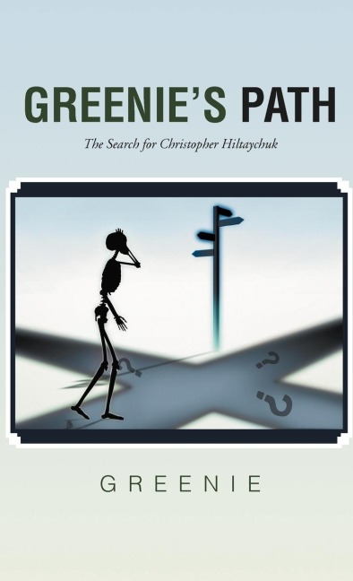 Greenies Path: The Search for Christopher Hiltaychuk