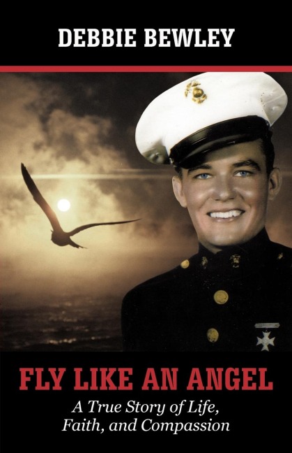Fly Like an Angel: A True Story of Life, Faith and Compassion