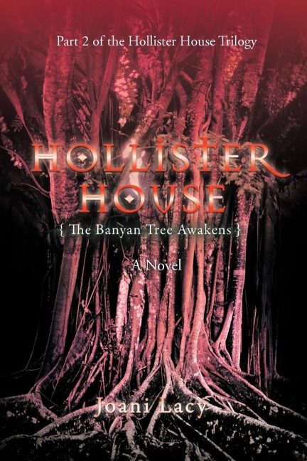 Hollister House: The Banyan Tree Awakens