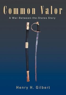 Common Valor: A War-Between-The-States Story