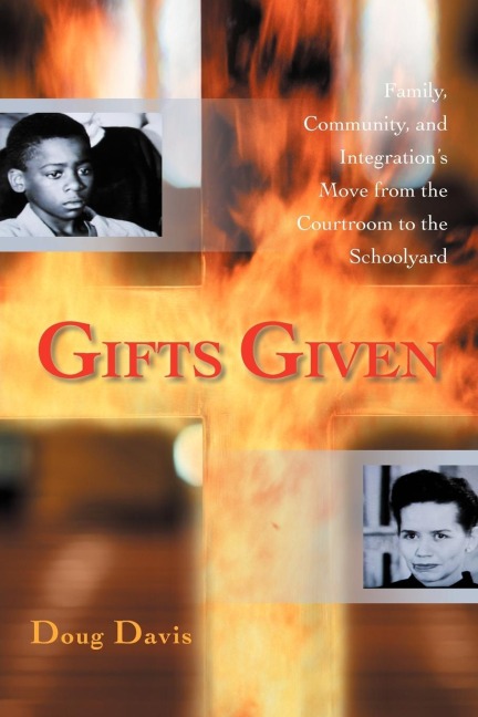 Gifts Given: Family, Community, and Integrations Move from the Courtroom to the Schoolyard