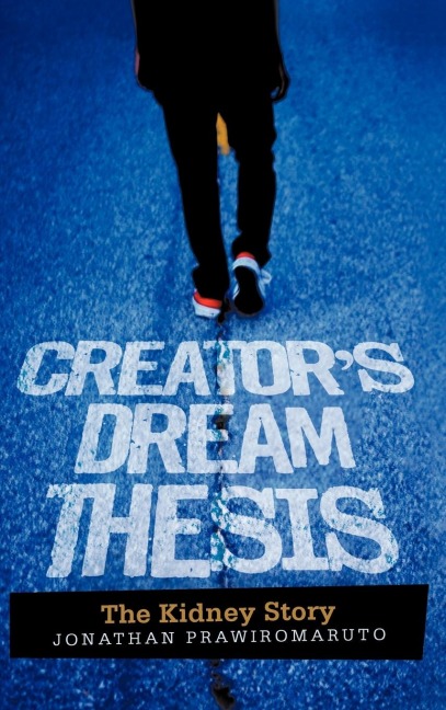 Creators Dream Thesis: The Kidney Story