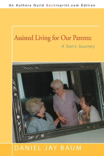 Assisted Living for Our Parents: A Sons Journey