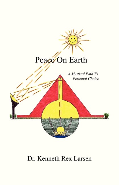 Peace on Earth: A Mystical Path to Free Agency