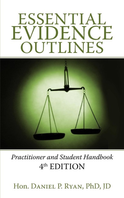 Essential Evidence Outlines: Practitioner and Student Handbook 4th Edition
