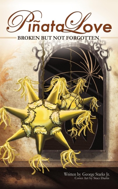 Pinata Love: Broken But Not Forgotten