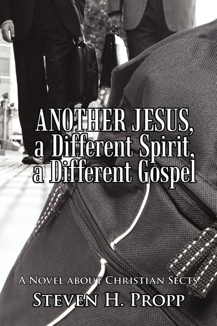Another Jesus, a Different Spirit, a Different Gospel: A Novel about Christian Sects