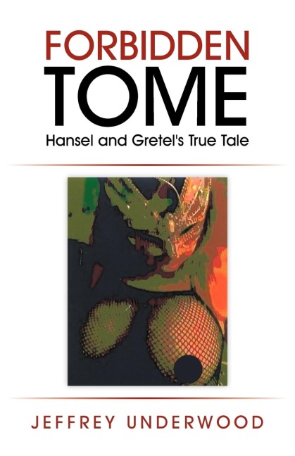 Forbidden Tome Hansel and Gretel's True Tale