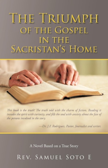 The Triumph of the Gospel in the Sacristans Home: A Novel Based on a True Story