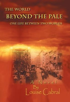 The World Beyond the Pale: One Life Between Two Worlds