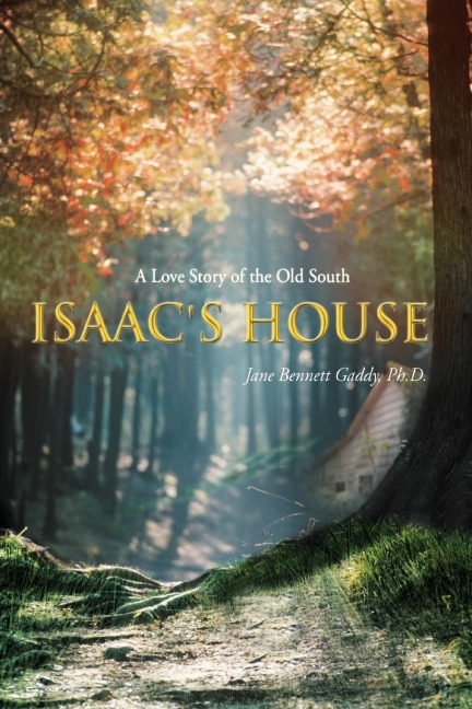 Isaacs House: A Love Story of the Old South