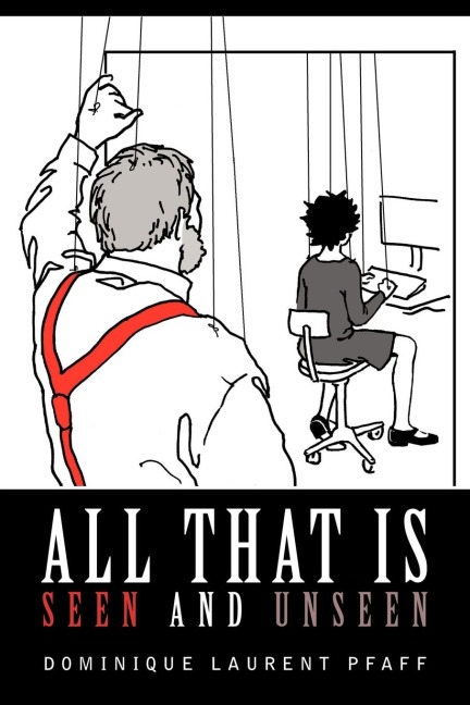All That Is Seen and Unseen