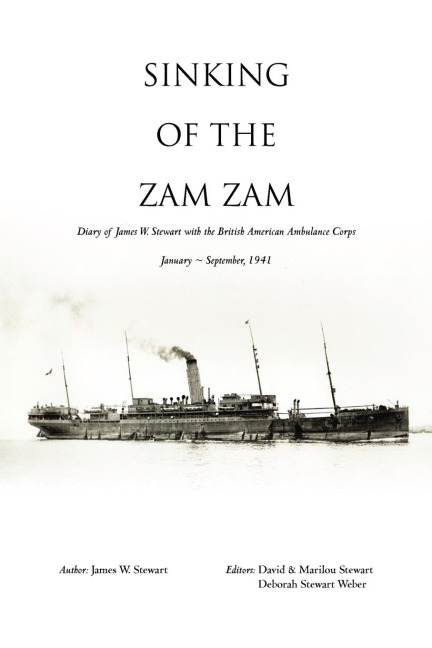 Sinking of the Zam Zam: Diary of James Stewart with the British American Ambulance Corps