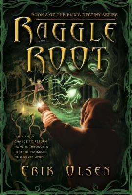 Raggleroot: Book 3 of Flins Destiny Series