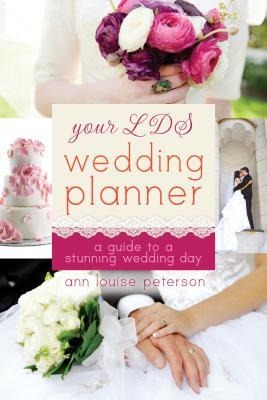 Your LDS Wedding Planner: A Guide to a Stunning Wedding Day