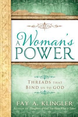 A Womans Power: Threads That Bind Us to God