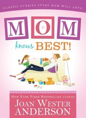 Mom Knows Best!