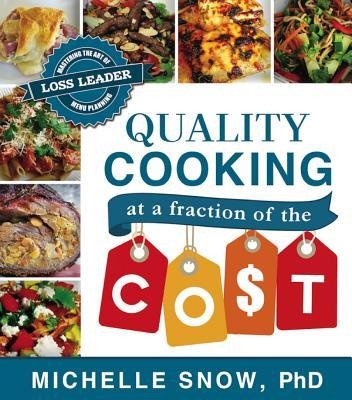 Quality Cooking at Fraction of the Cost: Mastering the Art of Loss Leader Menu Planning