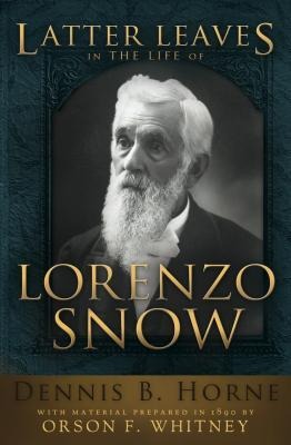 Latter Leaves the Life of Lorenzo Snow