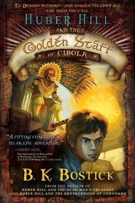 Huber Hill & the Golden Staff of Cibola