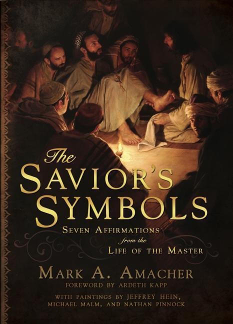The Saviors Symbols: Seven Affirmations from the Life of the Master (W/ Full Color Insert)