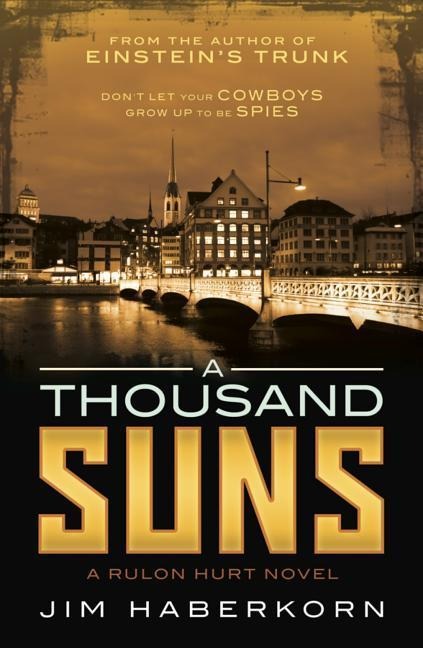 A Thousand Suns: (A Rulon Hurt Novel)
