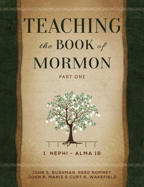 Teaching the Bom, Part 1: (1 Nephi-Alma 16)