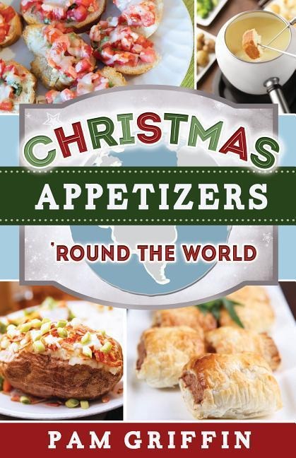 Christmas Appetizers Round the World