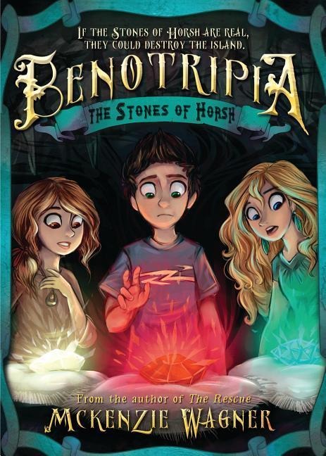 Stones of Horsh, The: Benotripia (Book 2)