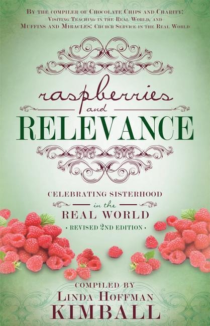 Raspberries & Relevance (New): Celebrating Sisterhood in the Real World (Second Edition)